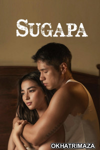 Sugapa (2023) Tagalog Movie