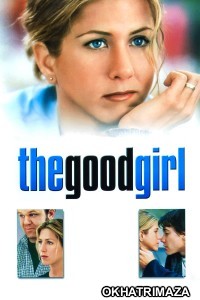 The Good Girl (2002) ORG Hollywood Hindi Dubbed Movie