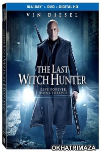 The Last Witch Hunter (2015) Hollywood Hindi Dubbed Movie