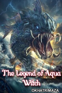 The Legend of Aqua Witch (2022) ORG Hollywood Hindi Dubbed Movie