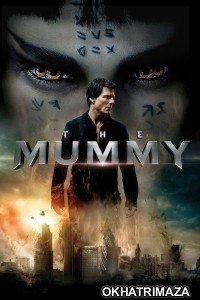 The Mummy (2017) ORG Hollywood Hindi Dubbed Movie