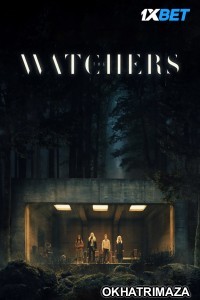 The Watchers (2024) Hollywood English Movie