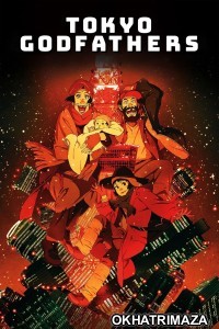 Tokyo Godfathers (2003) ORG Hollywood Hindi Dubbed Movie