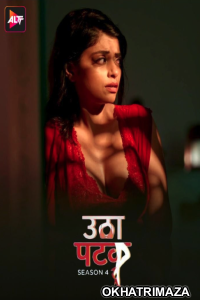 Utha Patak (2024) S04 Part 3 ALTT Hindi Hot Web Series