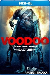 VooDoo (2017) UNRATED Hollywood Hindi Dubbed Movies