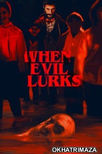 When Evil Lurks (2023) ORG Hollywood Hindi Dubbed Movie