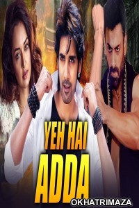 Yeh Hai Adda (Adda) (2019) South Indian Hindi Dubbed Movie